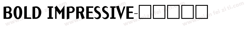 BOLD IMPRESSIVE字体转换